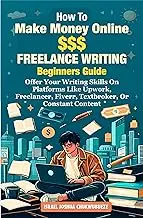 How to make money online $$$ Monthly doing Freelance Writing, Beginners Guide