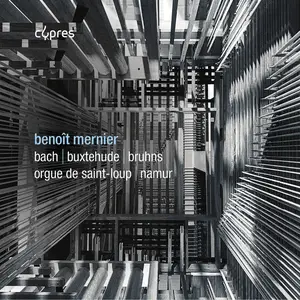 Benoît Mernier - Bach - Buxtehude - Bruhns (2024) [Official Digital Download]