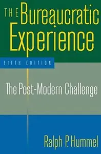 The Bureaucratic Experience: The Post-Modern Challenge, 5 edition