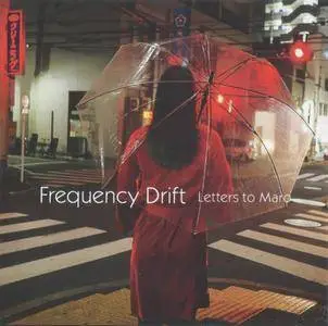 Frequency Drift - Letters To Maro (2017)