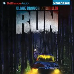 Run: A Thriller by Blake Crouch (Audiobook)