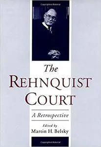 The Rehnquist Court: A Retrospective