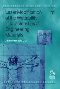 Laser Modification of the Wettability Characteristics of Engineering Materials (Repost)