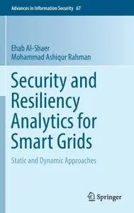 Security and Resiliency Analytics for Smart Grids: Static and Dynamic Approaches (Repost)