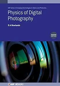 Physics of Digital Photography (Second Edition)