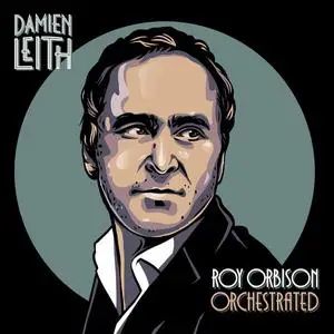 Damien Leith - Roy Orbison Orchestrated (2023)