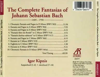 Igor Kipnis ‎– The Complete Fantasias of Johann Sebastian Bach (1987)