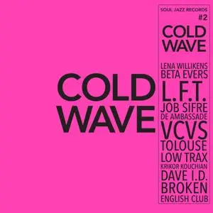 VA - Soul Jazz Records presents Cold Wave #2 (2021) [Official Digital Download]