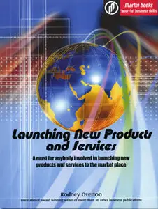 Launching New Products and Services: How to Get Your Fabulous New Idea to the Market Place 5th Edition