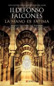Ildefonso Falcones - La Mano Di Fatima