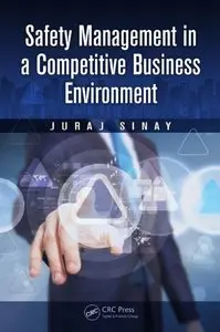 Safety Management in a Competitive Business Environment (Repost)