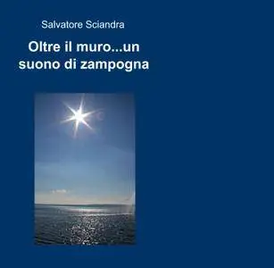 Oltre il muro…un suono di zampogna