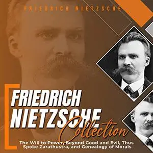 Friedrich Nietzsche Collection [Audiobook]