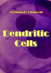 "Dendritic Cells" ed. by Svetlana P. Chapoval