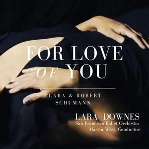 Lara Downes, Martin West & San Francisco Ballet Orchestra - For Love of You (2019)