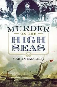 Murder on the High Seas: Mutinies, Executions and Cannibalism