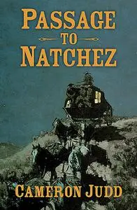 «Passage to Natchez» by Cameron Judd