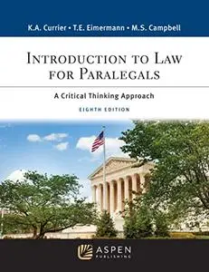 Introduction to Law for Paralegals: A Critical Thinking Approach, 8th Edition