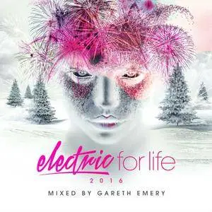 VA - Electric For Life 2016 (Mixed By Gareth Emery) (2016)