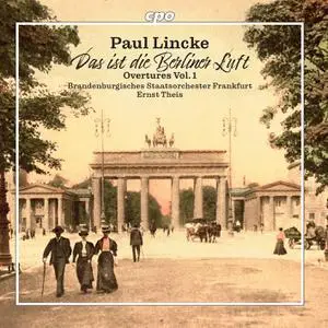 Brandenburgisches Staatsorchester Frankfurt, Ernst Theis - Paul Lincke Overtures Vol.1 (2023) [Official Digital Download 24/96]
