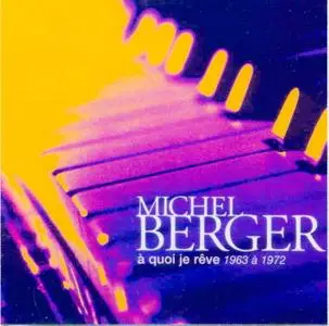 Michel Berger - 1963 à 1972  -  A quoi je rêve 
