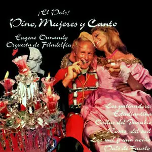 Eugene Ormandy y Orquesta de Filadelfia – El vals. Vino, mujeres y canto (1970's)