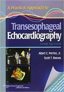 A Practical Approach to Transesophageal Echocardiography (3rd edition)