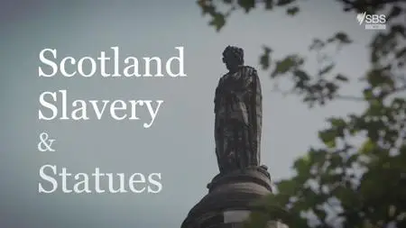BBC - Scotland, Slavery and Statues (2020)