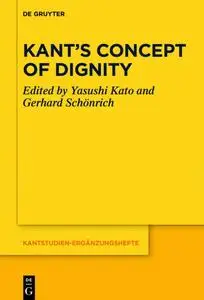 Kant s Concept of Dignity