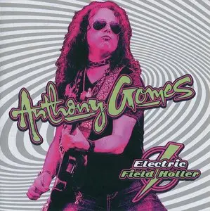 Anthony Gomes - Electric Field Holler (2015)