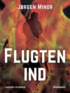 «Flugten ind» by Jørgen Minor