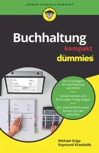 Michael Griga, Raymund Krauleidis - Buchhaltung kompakt für Dummies