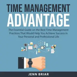 «Time Management Advantage» by Jenn Briar