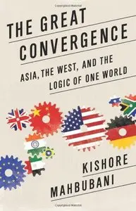 The Great Convergence: Asia, the West, and the Logic of One World (Repost)