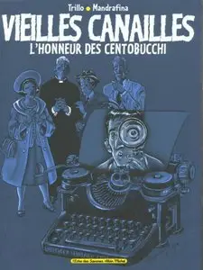 Vieilles Canailles - Tome 02 - L'honneur Des Centobucchi