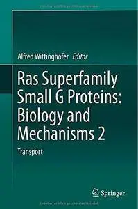 Ras Superfamily Small G Proteins: Biology and Mechanisms 2 : Transport (Repost)