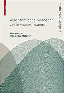 Algorithmische Methoden: Zahlen, Vektoren, Polynome