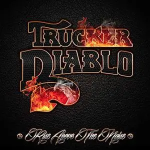 Trucker Diablo - Rise Above the Noise (2020)
