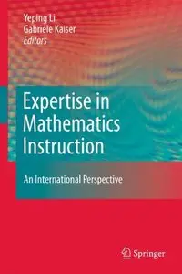 Expertise in Mathematics Instruction: An International Perspective