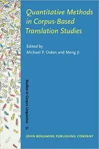 Quantitative Methods in Corpus-Based Translation Studies: A practical guide to descriptive translation research