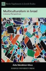 Multiculturalism in Israel: Literary Perspectives