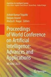 Proceedings of World Conference on Artificial Intelligence: Advances and Applications: WCAIAA 2023
