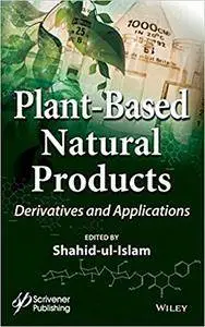 Plant-Based Natural Products: Derivatives and Applications