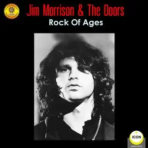 «Jim Morrison & the Doors - Rock of Ages» by Geoffrey Giuliano