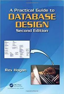 A Practical Guide to Database Design, Second Edition