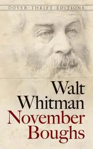 «November Boughs» by Walt Whitman