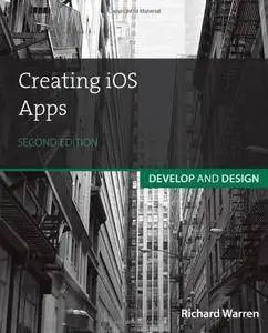 Creating iOS Apps: Develop and Design