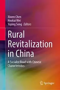 Rural Revitalization in China: A Socialist Road with Chinese Characteristics