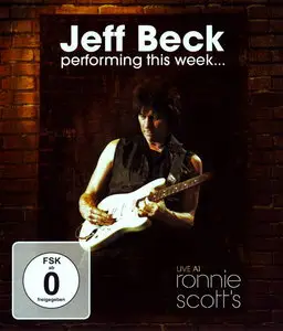 Jeff Beck - Performing This Week... Live at Ronnie Scott's (2009)