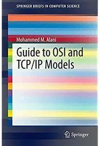 Guide to OSI and TCP/IP Models [Repost]